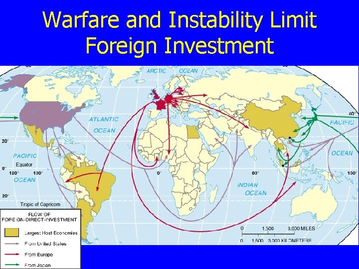 Warfare and Instability Limit Foreign Investment Warfare and Instability Limit Foreign Investment