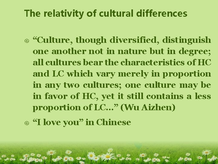 The relativity of cultural differences { “Culture, though diversified, distinguish one another not in