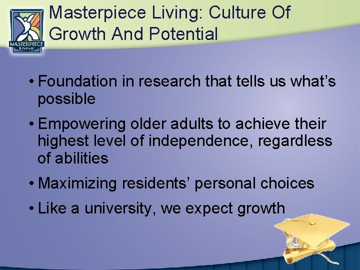 Masterpiece Living: Culture Of Growth And Potential • Foundation in research that tells us