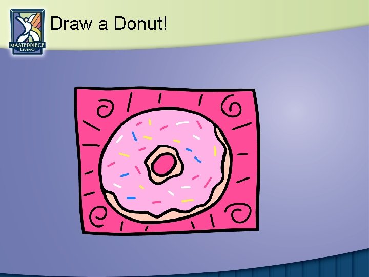 Draw a Donut! 