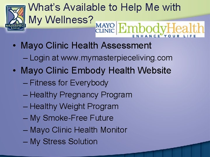 What’s Available to Help Me with My Wellness? • Mayo Clinic Health Assessment –