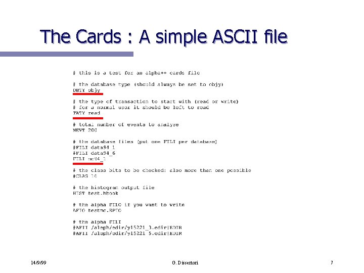 The Cards : A simple ASCII file 14/9/99 G. Dissertori 7 