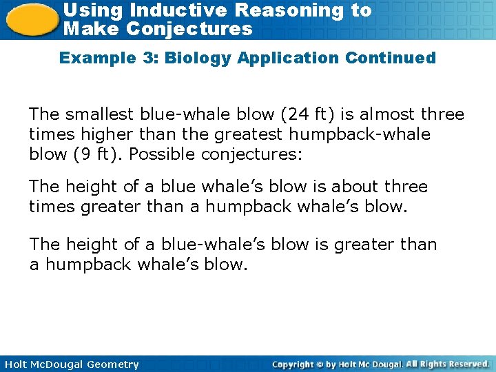 Using Inductive Reasoning to Make Conjectures Example 3: Biology Application Continued The smallest blue-whale