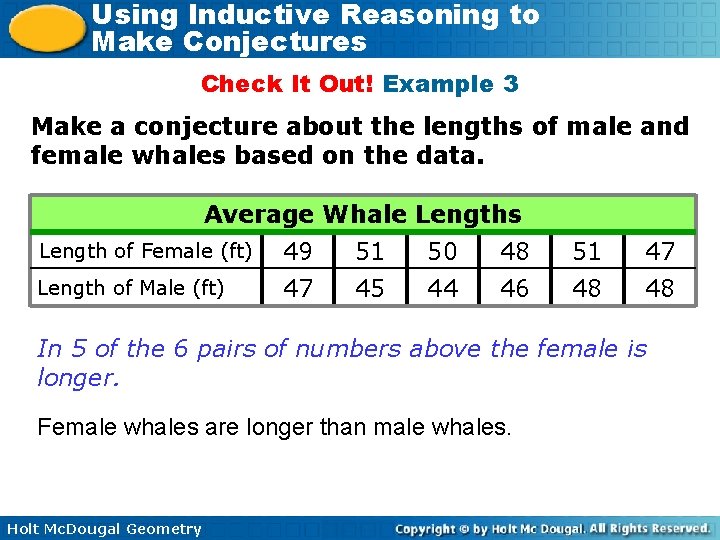 Using Inductive Reasoning to Make Conjectures Check It Out! Example 3 Make a conjecture