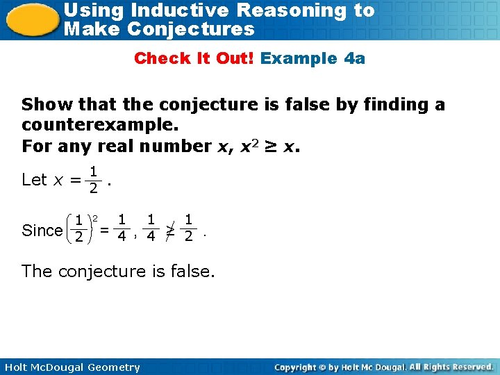 Using Inductive Reasoning to Make Conjectures Check It Out! Example 4 a Show that