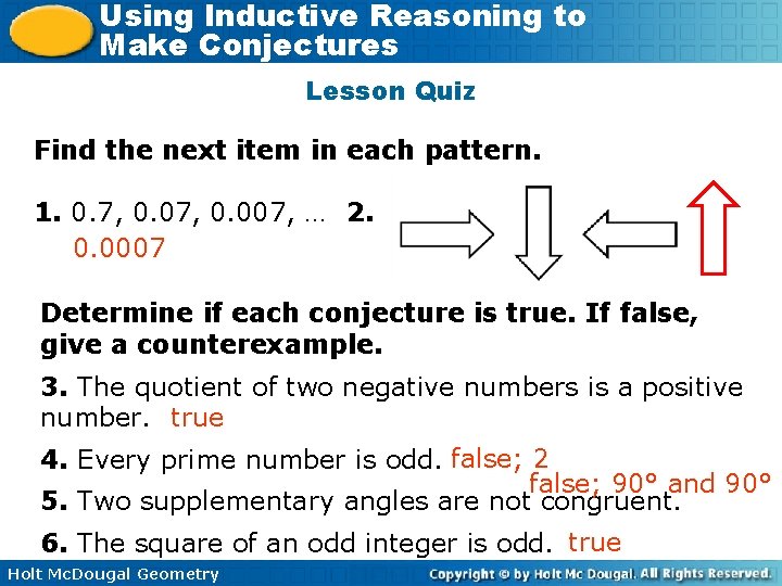 Using Inductive Reasoning to Make Conjectures Lesson Quiz Find the next item in each