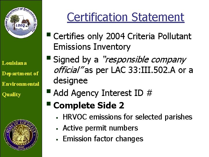 Certification Statement § Certifies only 2004 Criteria Pollutant Louisiana Department of Environmental Quality Emissions