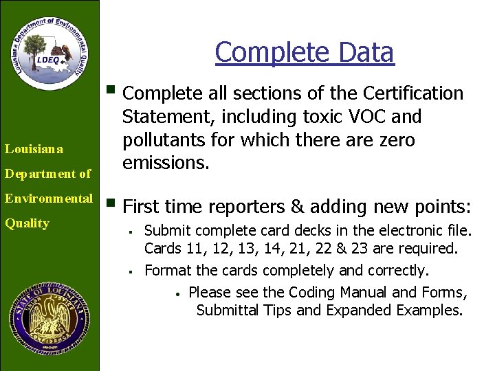 Complete Data § Complete all sections of the Certification Louisiana Department of Environmental Quality