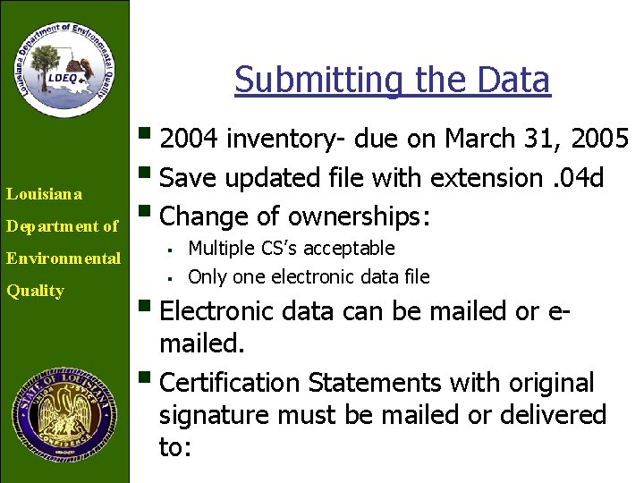 Submitting the Data Louisiana Department of Environmental Quality § 2004 inventory- due on March