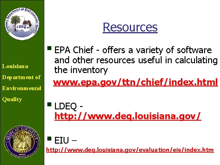 Resources § EPA Chief - offers a variety of software Louisiana Department of Environmental
