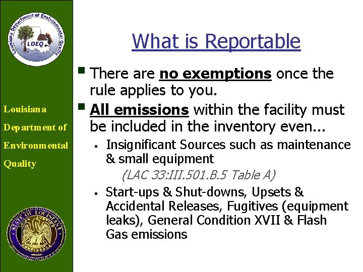 What is Reportable § There are no exemptions once the Louisiana Department of Environmental