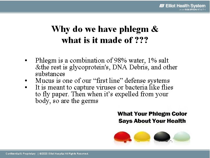 Why do we have phlegm & what is it made of ? ? ?