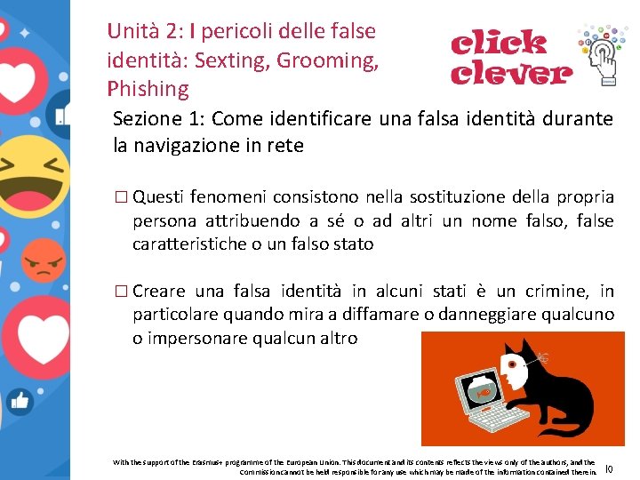 Unità 2: I pericoli delle false identità: Sexting, Grooming, Phishing Sezione 1: Come identificare