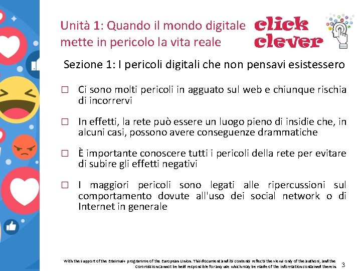 Unità 1: Quando il mondo digitale mette in pericolo la vita reale Sezione 1: