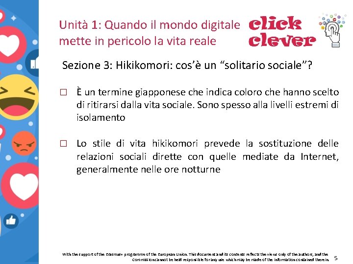 Unità 1: Quando il mondo digitale mette in pericolo la vita reale Sezione 3: