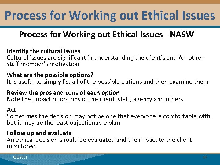 Process for Working out Ethical Issues Module I: Research Process for Working out Ethical