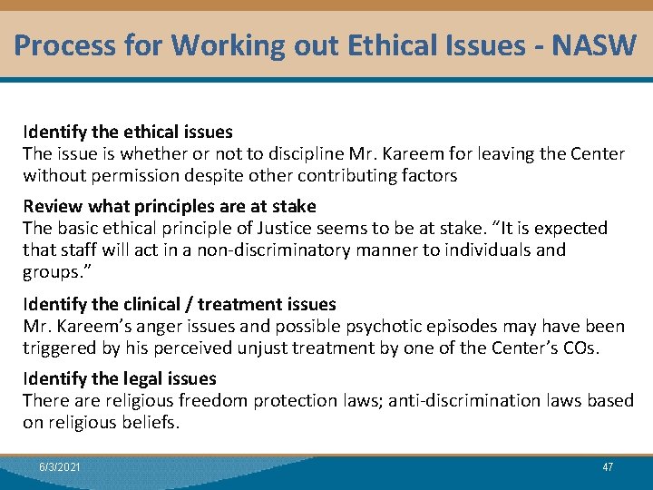 Process for Working out Ethical Issues - NASW Module I: Research Identify the ethical