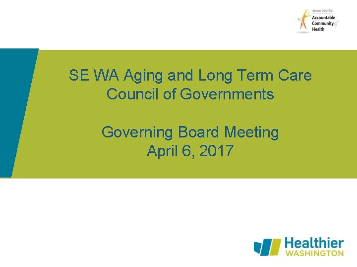 SE WA Aging and Long Term Care Council of Governments Governing Board Meeting April