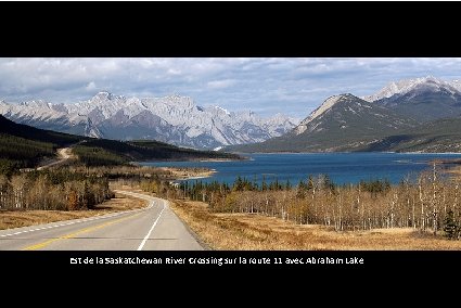 Est de la Saskatchewan River Crossing sur la route 11 avec Abraham Lake 