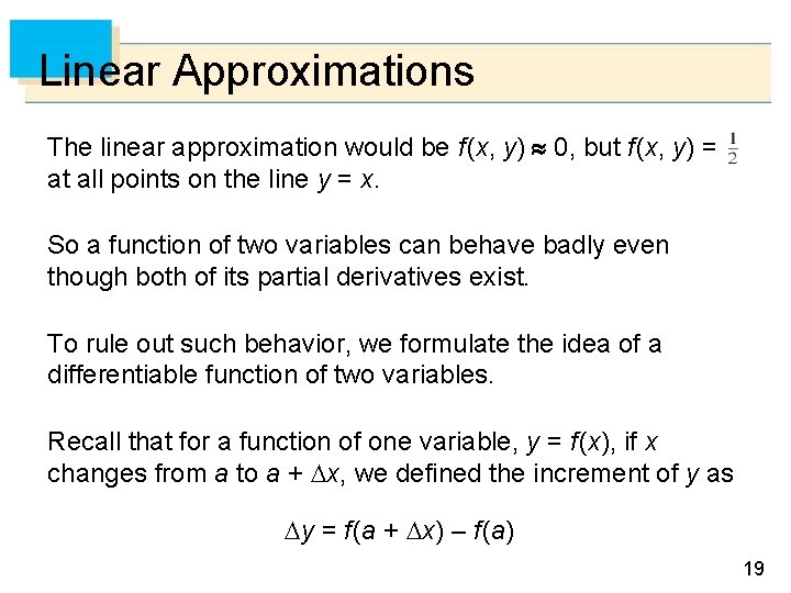 Linear Approximations The linear approximation would be f (x, y) 0, but f (x,