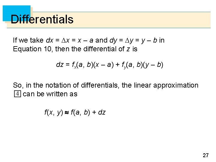 Differentials If we take dx = x – a and dy = y –