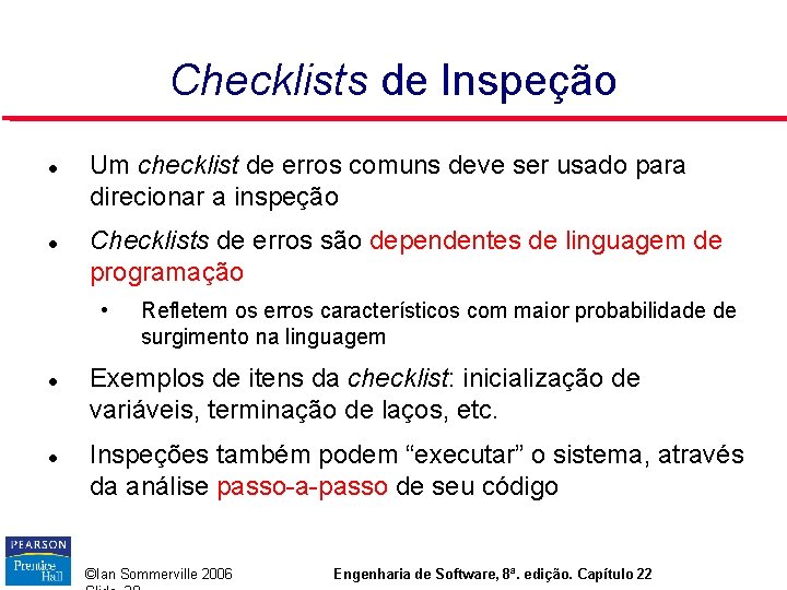 Checklists de Inspeção Um checklist de erros comuns deve ser usado para direcionar a Checklists de Inspeção Um checklist de erros comuns deve ser usado para direcionar a