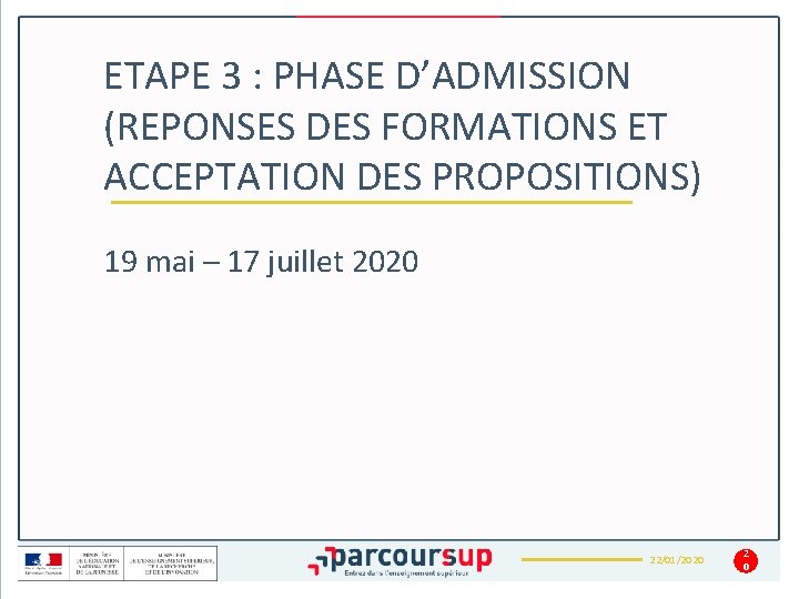 ETAPE 3 : PHASE D’ADMISSION (REPONSES DES FORMATIONS ET ACCEPTATION DES PROPOSITIONS) 19 mai