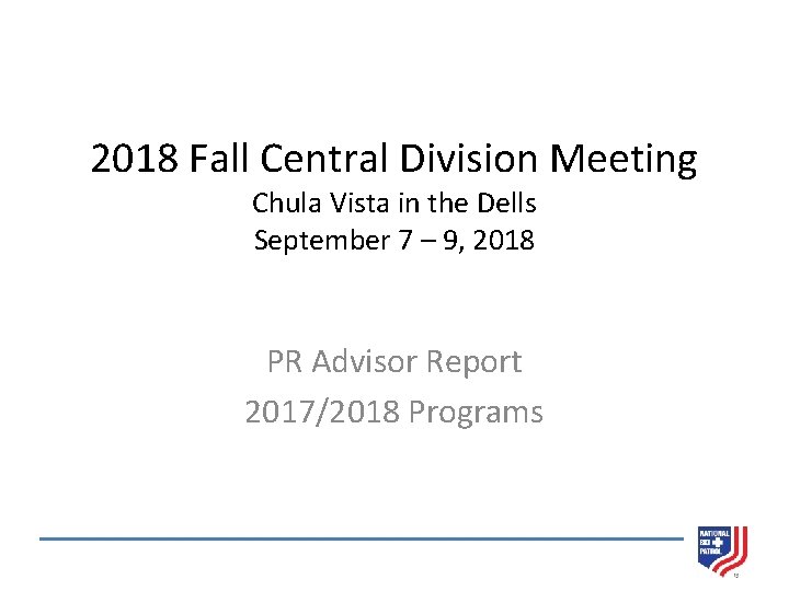 2018 Fall Central Division Meeting Chula Vista in the Dells September 7 – 9,