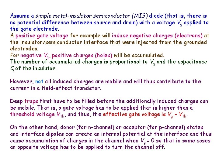 Assume a simple metal-insulator semiconductor (MIS) diode (that is, there is no potential difference