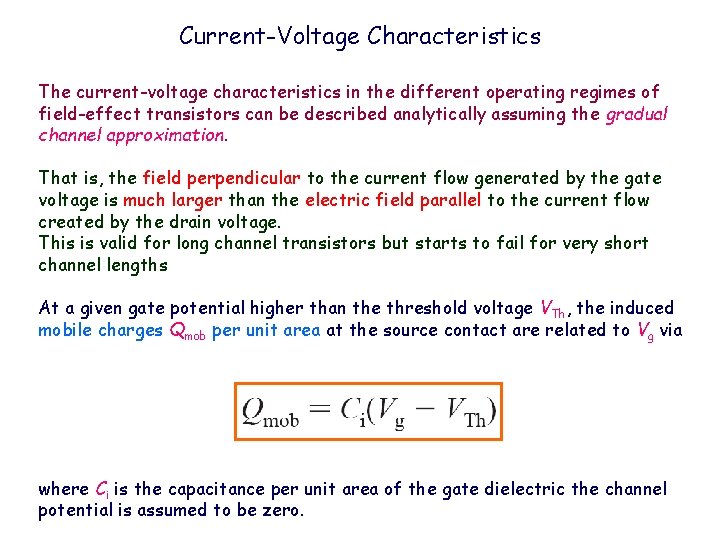 Current-Voltage Characteristics The current-voltage characteristics in the different operating regimes of field-effect transistors can