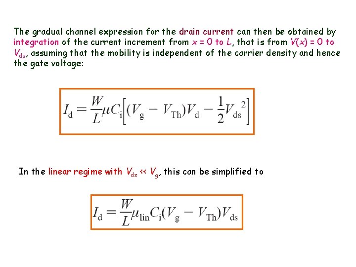 The gradual channel expression for the drain current can then be obtained by integration