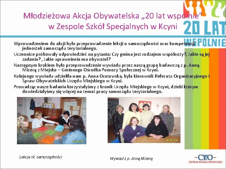 Młodzieżowa Akcja Obywatelska „ 20 lat wspólnie” w Zespole Szkół Specjalnych w Kcyni Wprowadzeniem