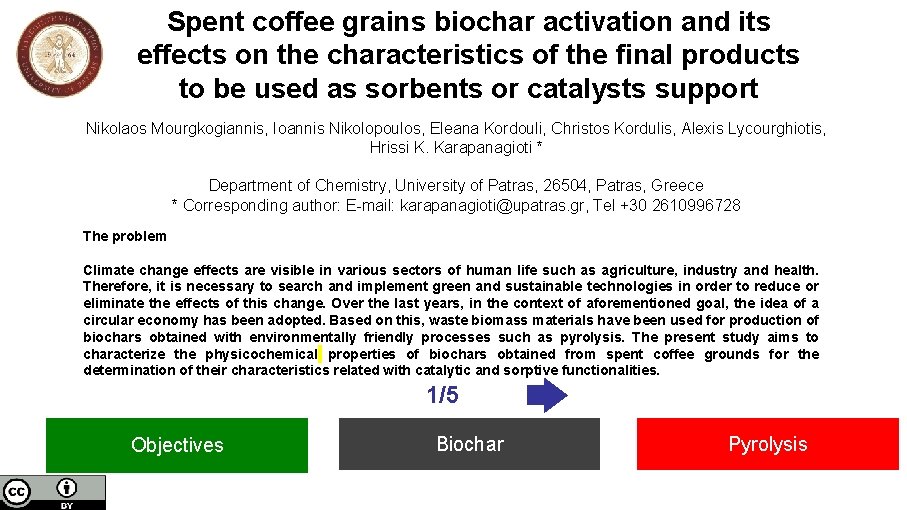 Spent coffee grains biochar activation and its effects on the characteristics of the final