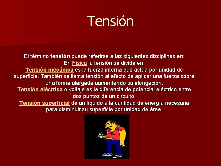 Tensión El término tensión puede referirse a las siguientes disciplinas en: En Física la