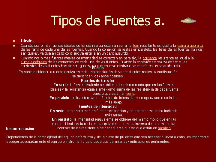 Tipos de Fuentes a. n n n Ideales Cuando dos o más fuentes ideales