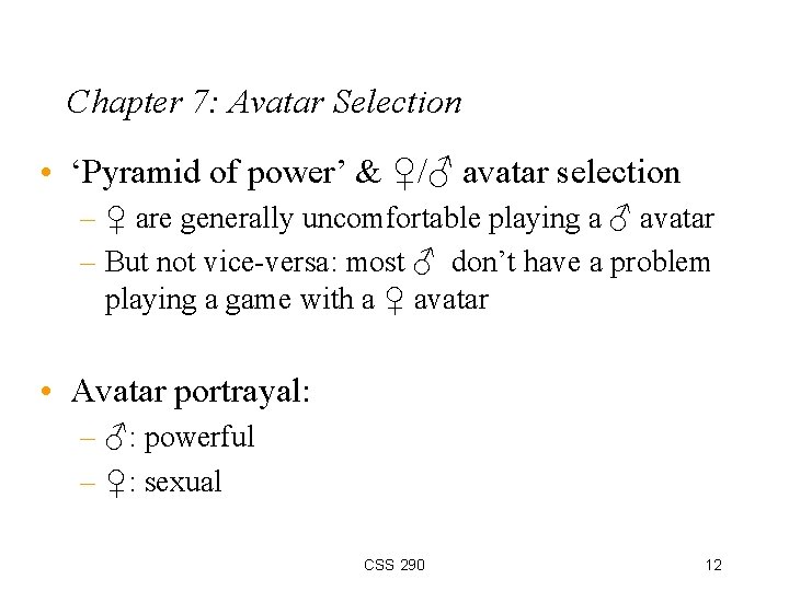 Chapter 7: Avatar Selection • ‘Pyramid of power’ & ♀/♂ avatar selection – ♀