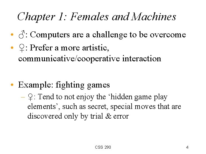 Chapter 1: Females and Machines • ♂: Computers are a challenge to be overcome
