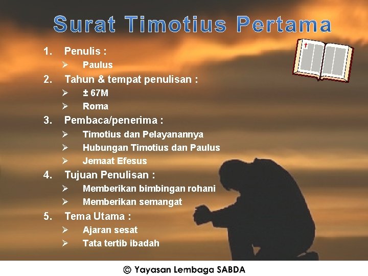 1. Penulis : Ø 2. Tahun & tempat penulisan : Ø Ø 3. Timotius