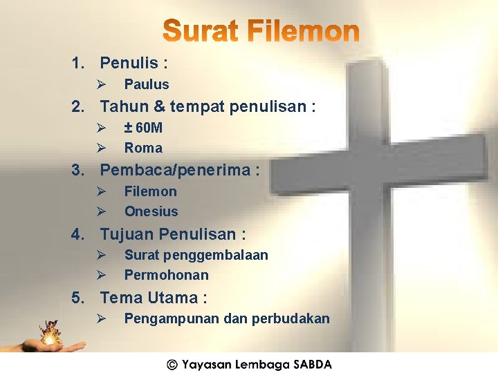 1. Penulis : Ø Paulus 2. Tahun & tempat penulisan : Ø Ø ±