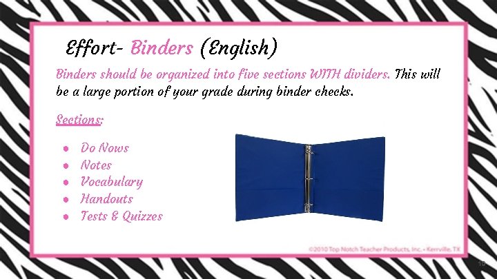 Effort- Binders (English) Binders should be organized into five sections WITH dividers. This will