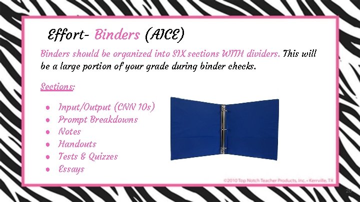 Effort- Binders (AICE) Binders should be organized into SIX sections WITH dividers. This will