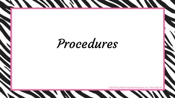 Procedures 32 