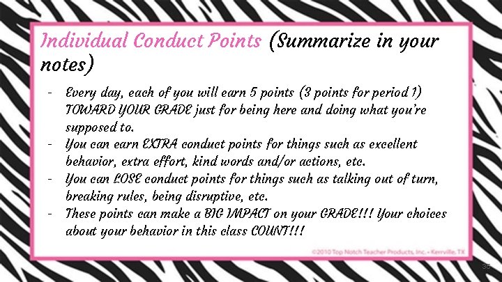 Individual Conduct Points (Summarize in your notes) - - Every day, each of you