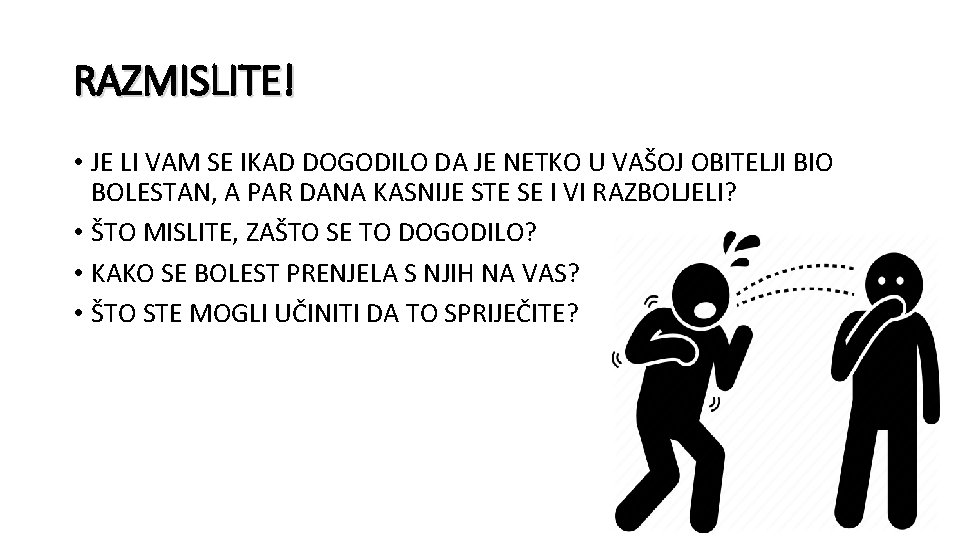 RAZMISLITE! • JE LI VAM SE IKAD DOGODILO DA JE NETKO U VAŠOJ OBITELJI