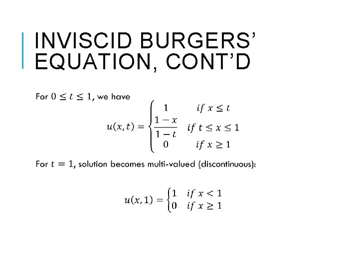 INVISCID BURGERS’ EQUATION, CONT’D 