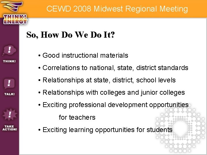 CEWD 2008 Midwest Regional Meeting So, How Do We Do It? • Good instructional