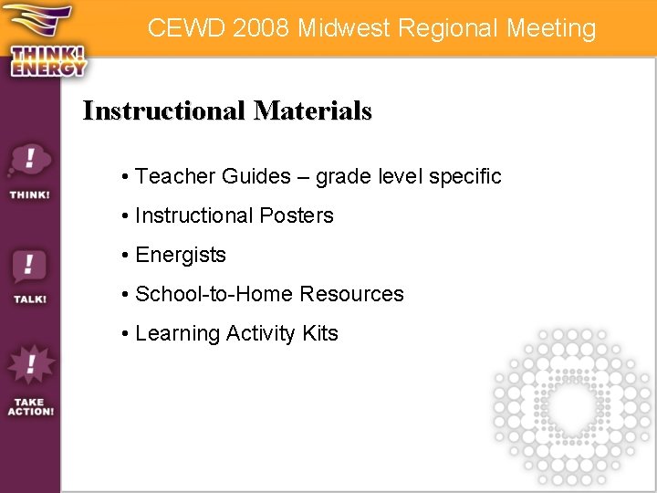 CEWD 2008 Midwest Regional Meeting Instructional Materials • Teacher Guides – grade level specific