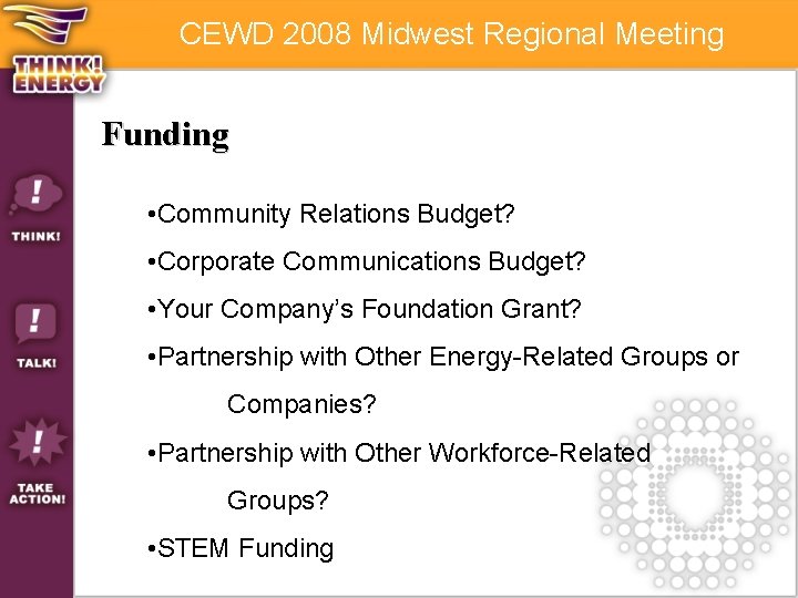 CEWD 2008 Midwest Regional Meeting Funding • Community Relations Budget? • Corporate Communications Budget?
