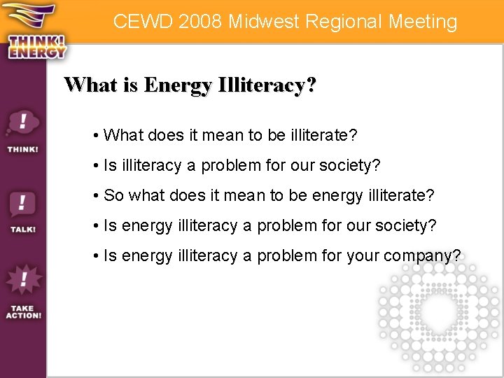 CEWD 2008 Midwest Regional Meeting What is Energy Illiteracy? • What does it mean