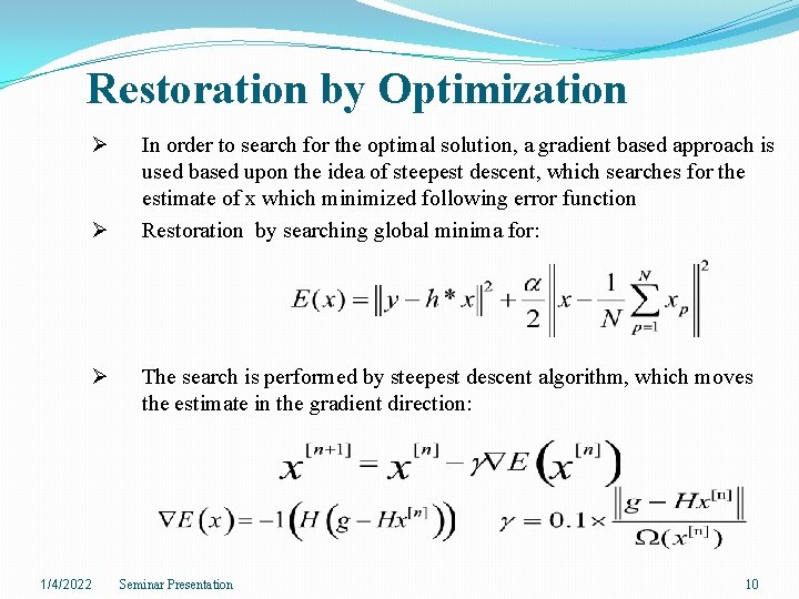 Restoration by Optimization Ø Ø Ø 1/4/2022 In order to search for the optimal